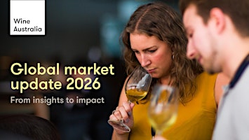 WINE AUSTRALIA GLOBAL MARKET UPDATE 2026 – From insights to market impact