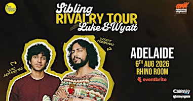 LUKE & WYATT- Sibling Rivalry Tour- Live In Adelaide