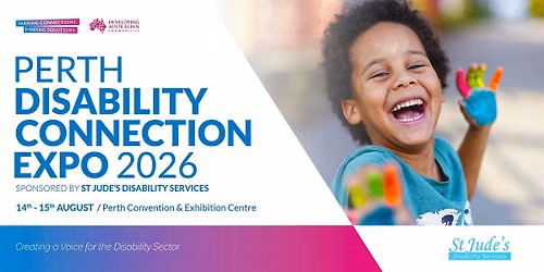 2026 Perth Disability Connection Expo , Sponsored by St Jude's