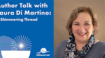Author Talk with Laura Di Martino: A Shimmering Thread