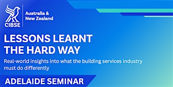 Lessons Learnt the Hard Way | Adelaide Seminar