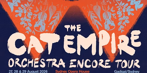The Cat Empire - Orchestra Encore Tour 2026