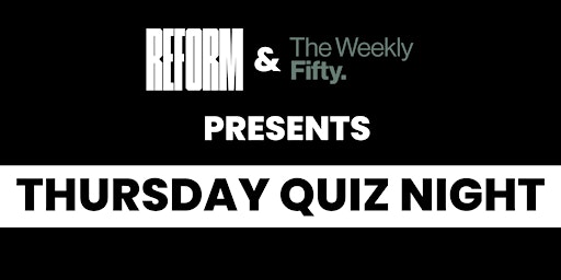 The Weekly Fifty Quiz Night at Reform Distilling